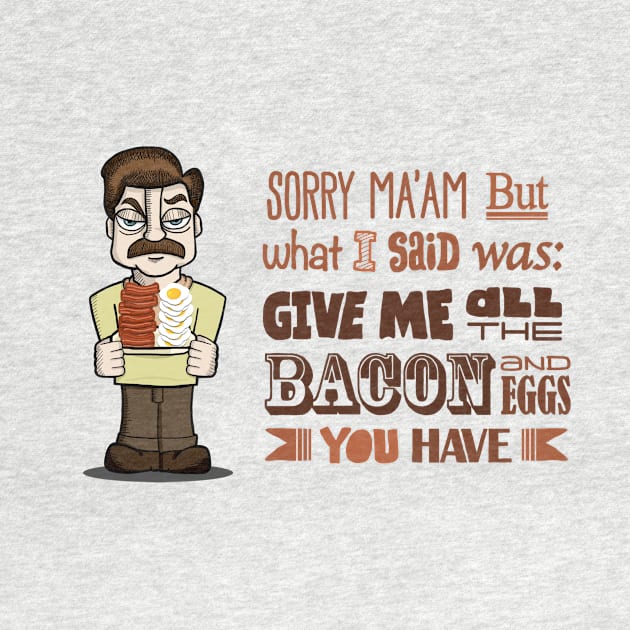 Ron Swanson Thoughts - Bacon by maykelnunes